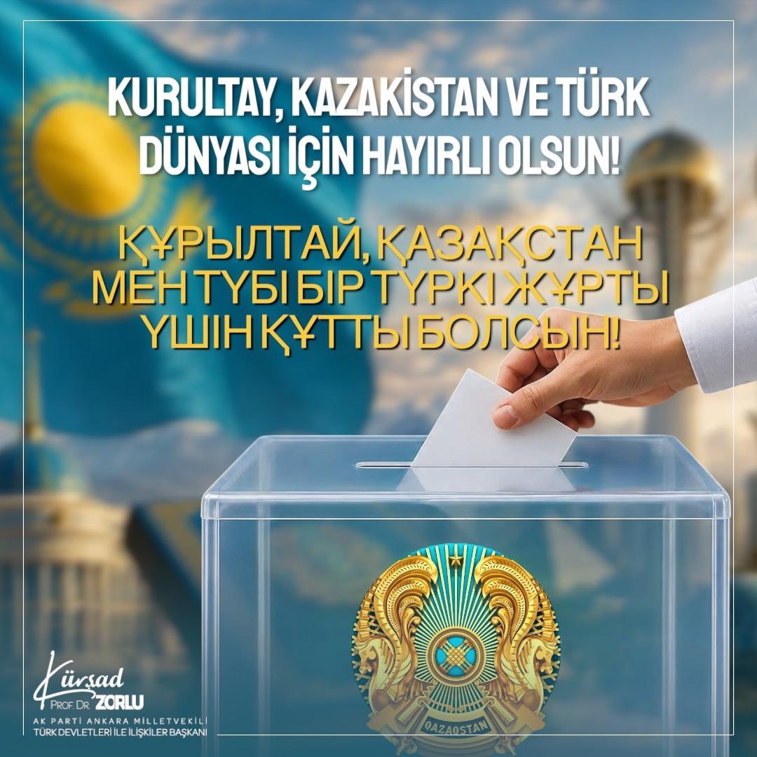 Kürşad Zorlu'dan Kazakistan Seçimleriyle İlgili Önemli Açıklama