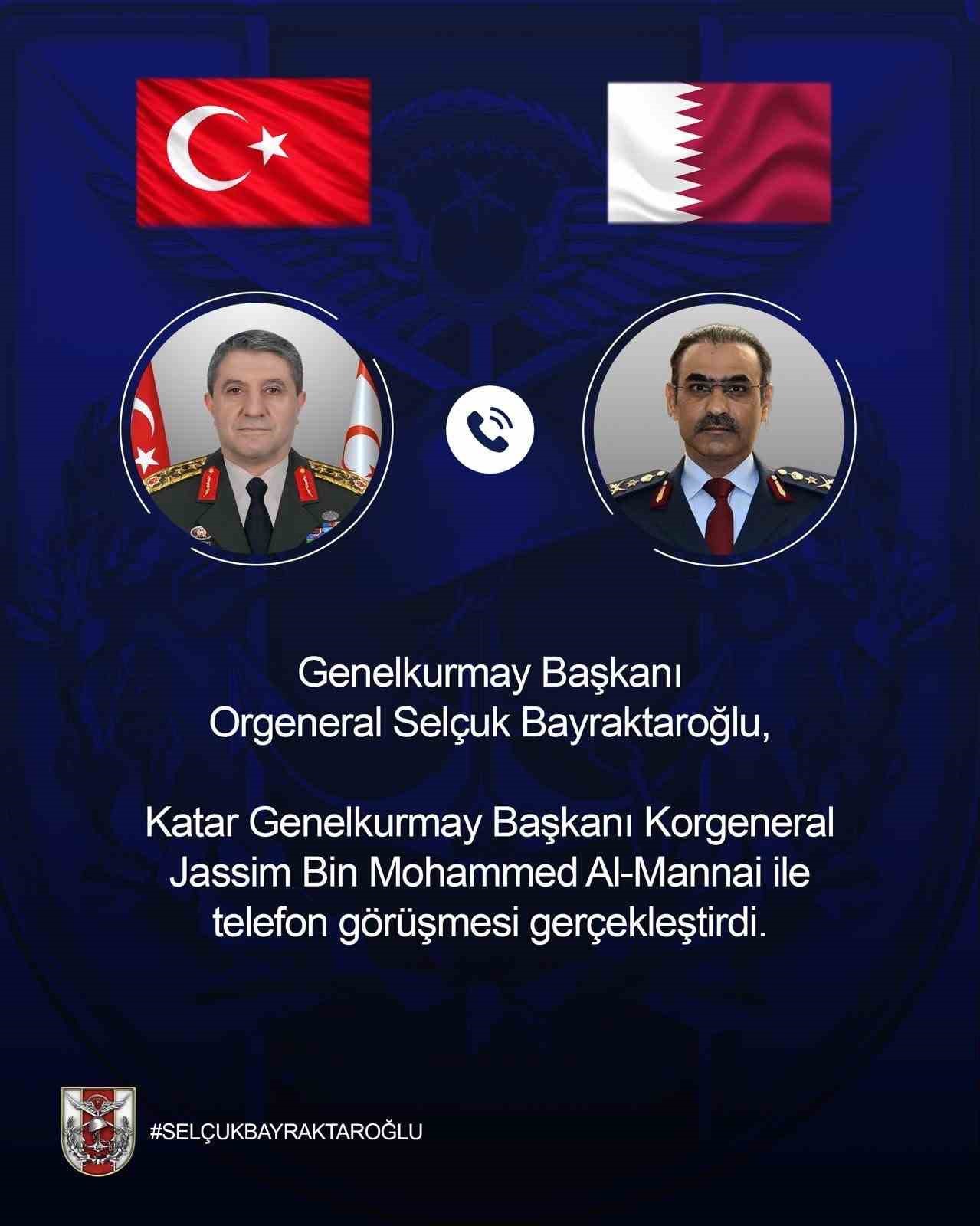 Orgeneral Bayraktaroğlu ve Al-Mannai'den önemli telefon görüşmesi
