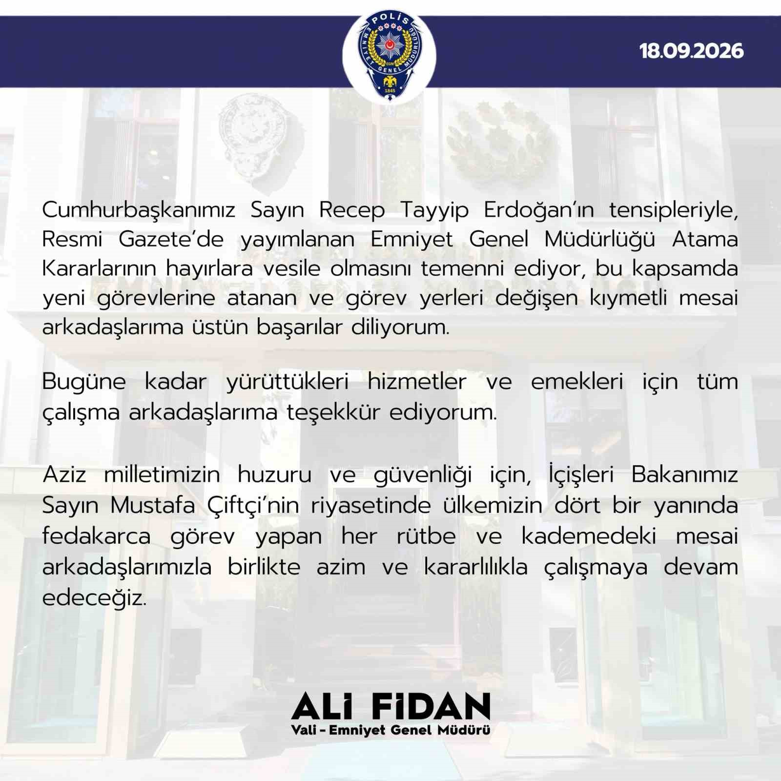 Emniyet Genel Müdürü Fidan’dan Atama Açıklaması: "Hayırlara Vesile Olsun"