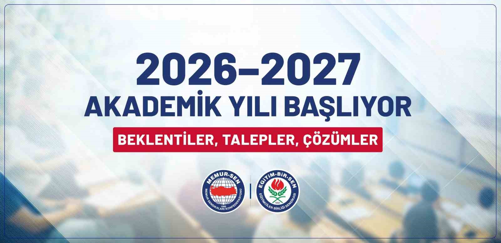 Eğitim-Bir-Sen 2026-2027 Akademik Yılı İçin Beklentilerini Açıkladı